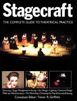 Hardcover Stagecraft: The Complete Guide to Theatrical Practice Book