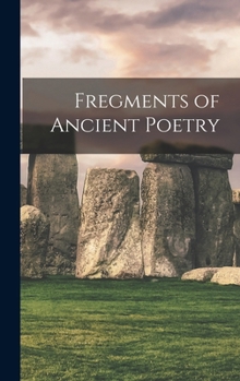 Hardcover Fregments of Ancient Poetry Book
