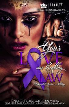 Paperback Your Love Was Breaking the Law: A Domestic Violence Anthology Book