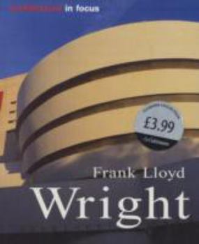 Paperback Frank Lloyd Wright (Architecture in Focus) (Art in Focus) Book