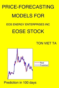 Paperback Price-Forecasting Models for Eos Energy Enterprises Inc EOSE Stock Book