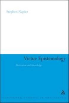 Paperback Virtue Epistemology: Motivation and Knowledge Book