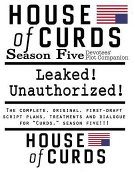 Paperback House of Curds: Season Five: Leaked! Unauthorized! Book
