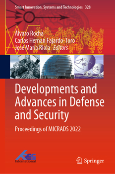 Hardcover Developments and Advances in Defense and Security: Proceedings of Micrads 2022 Book