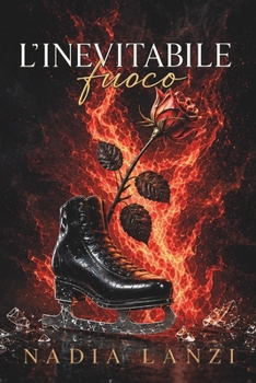 Paperback L'Inevitabile Fuoco (Come Fuoco sul Ghiaccio) (Italian Edition) [Italian] Book