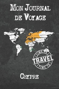 Paperback Mon Journal de Voyage Chypre: 6x9 Carnet de voyage I Journal de voyage avec instructions, Checklists et Bucketlists, cadeau parfait pour votre s?jou [French] Book