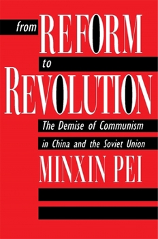 Paperback From Reform to Revolution: The Demise of Communism in China and the Soviet Union Book