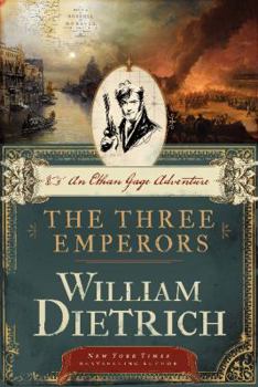 The Three Emperors: An Ethan Gage Adventure - Book #7 of the Ethan Gage
