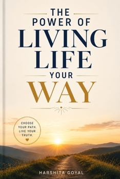 Paperback The Power of Living Life Your Way Book