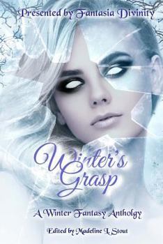 Paperback Winter's Grasp: A Winter Fantasy Anthology Book