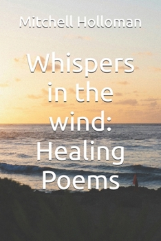 Paperback Whispers in the wind: Healing Poems Book