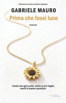 Prima che fossi luce (Italian Edition)