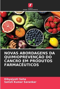 Paperback Novas Abordagens Da Quimioprevenção Do Cancro Em Produtos Farmacêuticos [Portuguese] Book