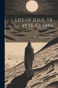 Paperback Life of Jesus, Tr. by J.F. Clarke Book