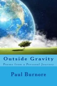 Paperback Outside Gravity: Poems from a Personal Journey Book