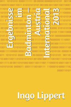 Ergebnisse im Badminton – USA International 2013 (Sportstatistik) (German Edition)