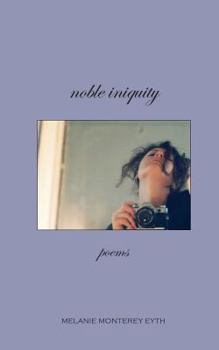 Paperback Noble Iniquity, Poems Book
