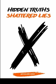 Paperback Hidden Truths, Shattered Lies Book