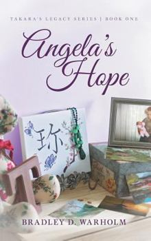 Hardcover Angela's Hope: Takara's Legacy Series Book