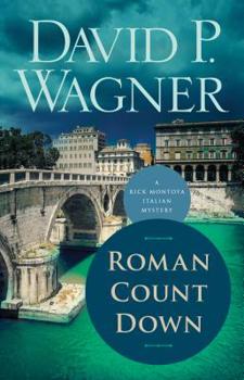 Roman Count Down - Book #6 of the Rick Montoya Italian Mystery
