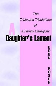 Paperback A Daughter's Lament: The Trials and Tribulations Book