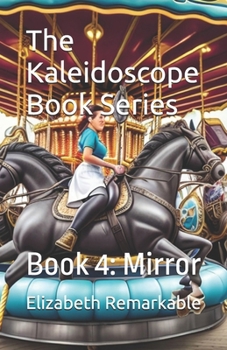 Paperback The Kaleidoscope Book Series: Book 4: Mirror Book