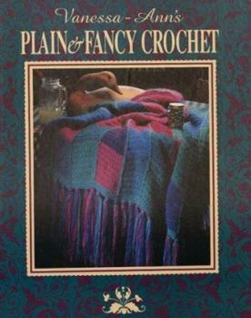 Hardcover Vanessa-Ann's Plain & Fancy Crochet Book