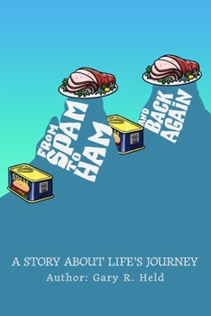 Paperback From Spam To Ham And Back Again: A Story About Life's Journey Book