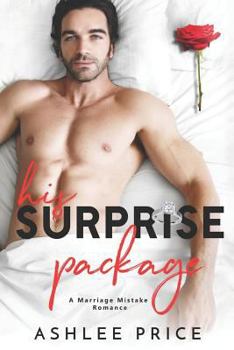 Paperback His Surprise Package: A Marriage Mistake Romance Book