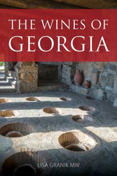 Paperback The wines of Georgia (The Infinite Ideas Classic Wine Library) Book