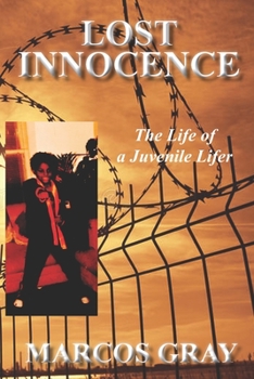 Paperback Lost Innocence: The Life of a Juvenile Lifer Book