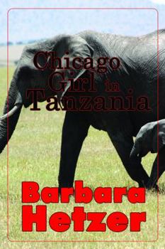 Paperback Chicago Girl in Tanzania Book