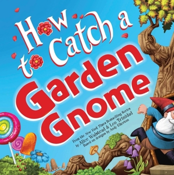 Hardcover How to Catch a Garden Gnome Book