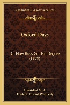 Paperback Oxford Days: Or How Ross Got His Degree (1879) Book