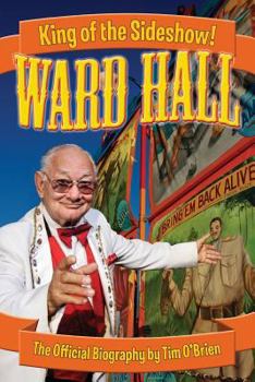 Paperback Ward Hall - King of the Sideshow! Book
