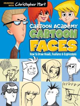 Paperback Cartoon Faces: How to Draw Heads, Features & Expressions Book