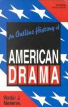 Paperback An Outline History of American Drama Book