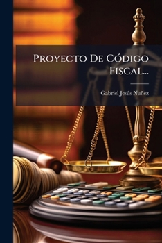Paperback Proyecto De Código Fiscal... [Spanish] Book