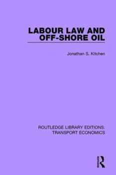 Hardcover Labour Law and Off-Shore Oil Book