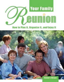 Paperback Your Family Reunion: How to Plan It, Organize It, and Enjoy It Book