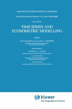 Paperback Time Series and Econometric Modelling: Advances in the Statistical Sciences: Festschrift in Honor of Professor V.M. Joshi's 70th Birthday, Volume III Book