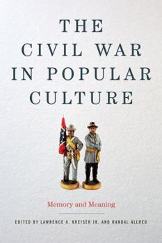 Hardcover The Civil War in Popular Culture: Memory and Meaning Book