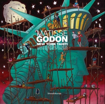 Paperback Matisse-Godon New York-Tahiti: Architecture of Dreams Book
