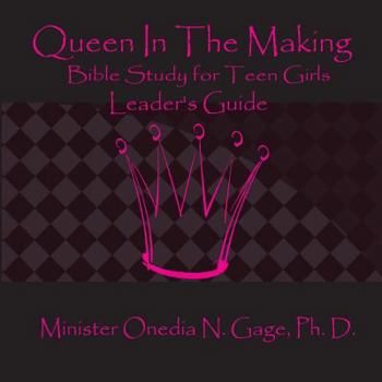 Paperback Queen in the Making Leader's Guide: 30 Week Bible Study for Teen Girls Book