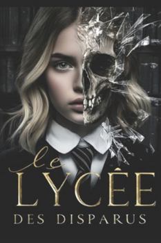 Paperback Le lycée des disparus [French] Book
