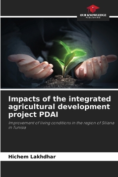 Paperback Impacts of the integrated agricultural development project PDAI Book