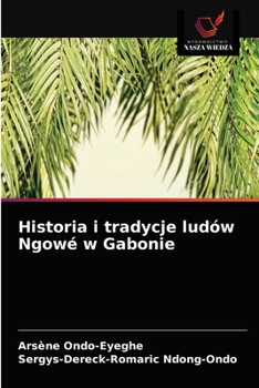 Paperback Historia i tradycje ludów Ngowé w Gabonie [Polish] Book