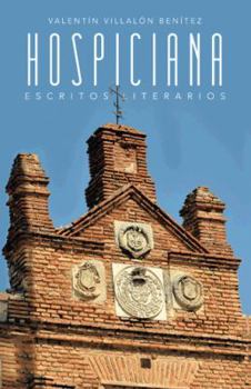 Paperback Hospiciana: Escritos Literarios [Spanish] Book