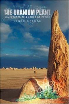 Paperback The Uranium Plant: Adventures of a Young Scientist Book