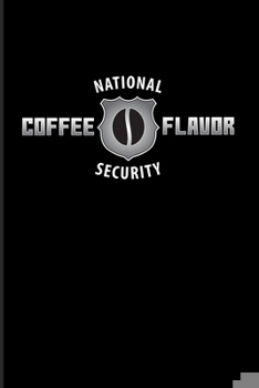 Paperback National Coffee Flavor Security: Funny Caffeine Quotes 2020 Planner - Weekly & Monthly Pocket Calendar - 6x9 Softcover Organizer - For Cappuccino & Ca Book